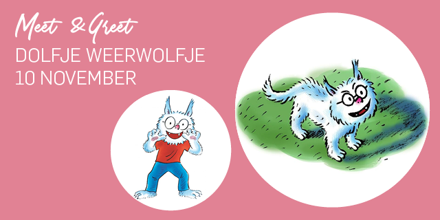 Event: Meet & Greet Dolfje Weerwolfje